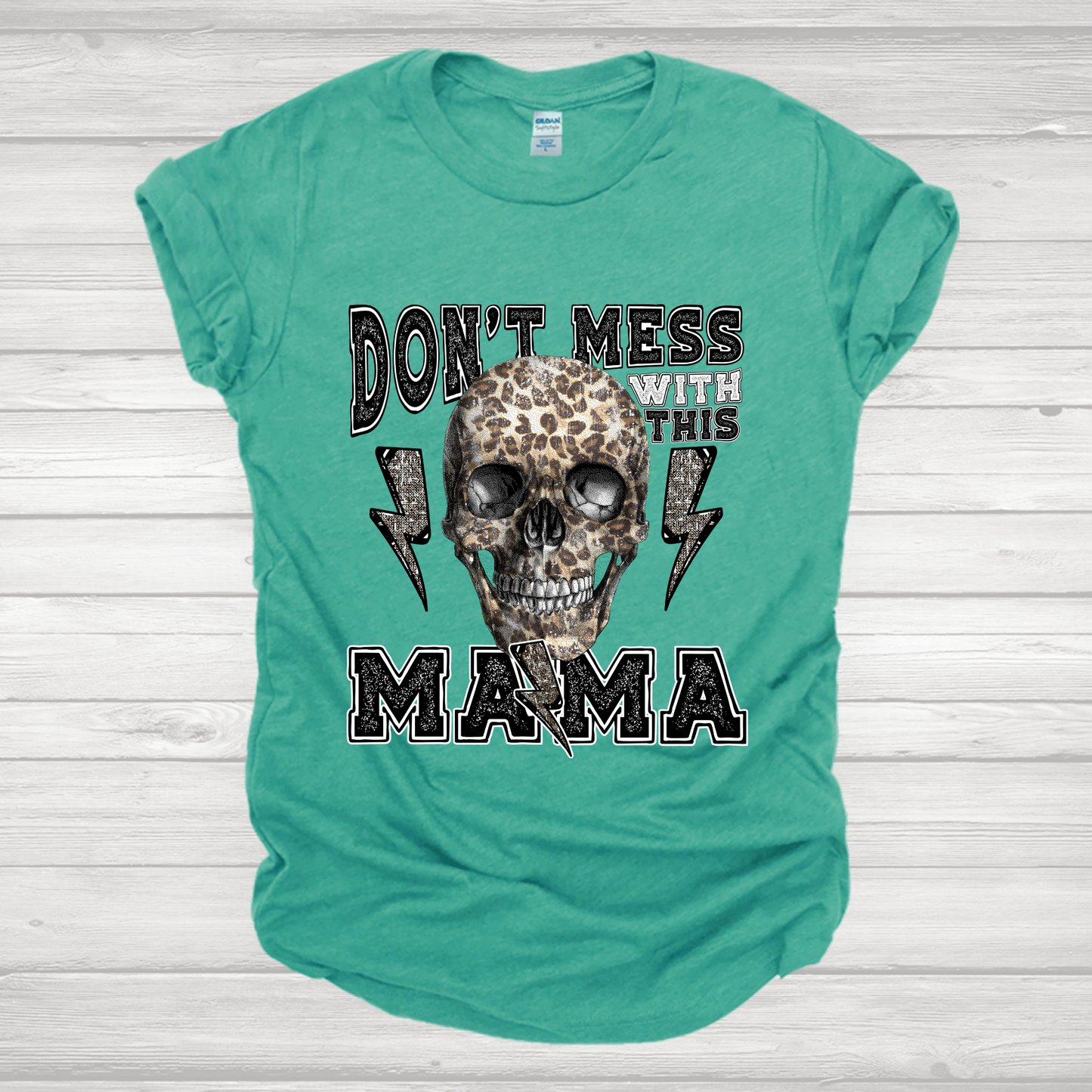 Don't Mess With This Mama Transfer