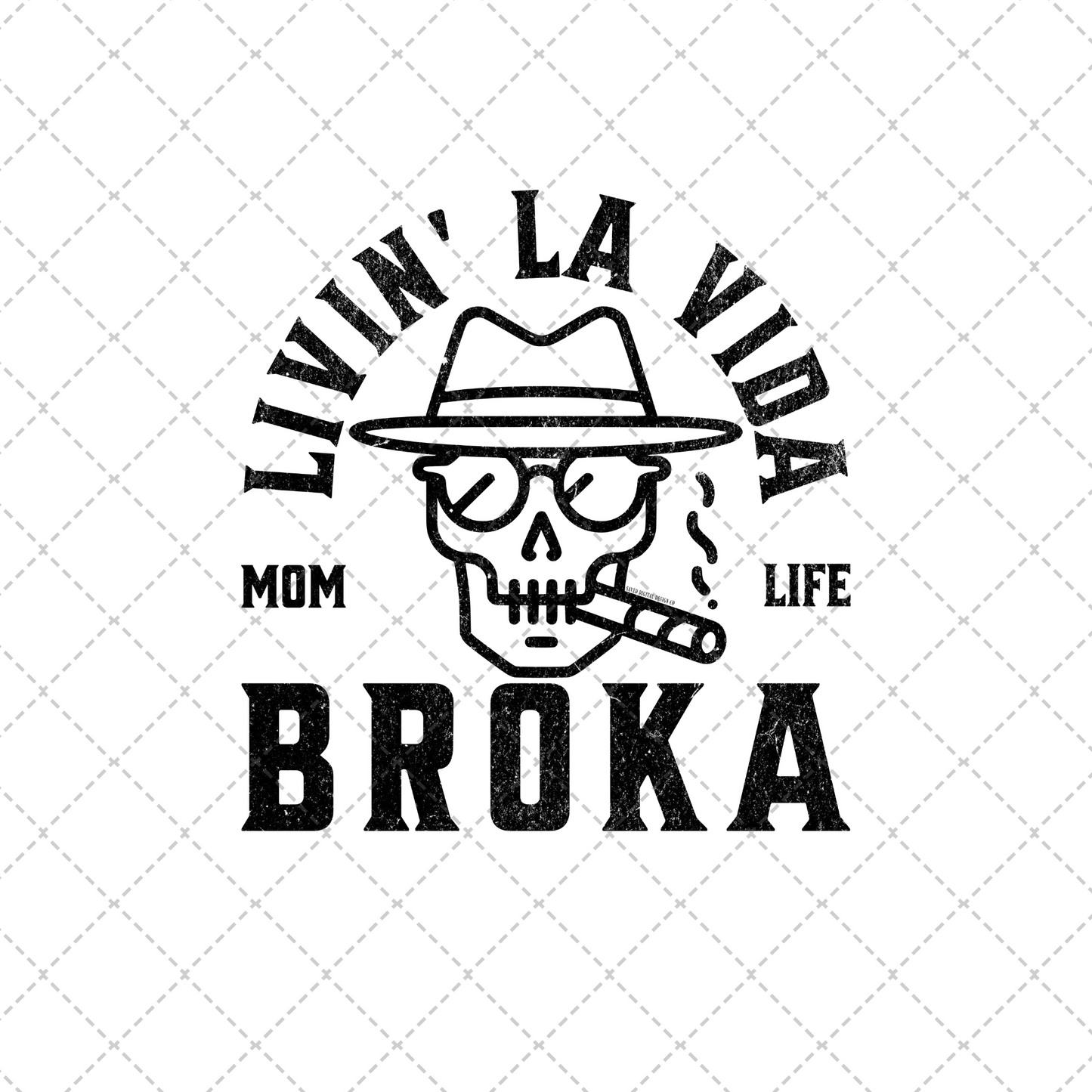 Livin La Vida Broka Mom Life Transfer