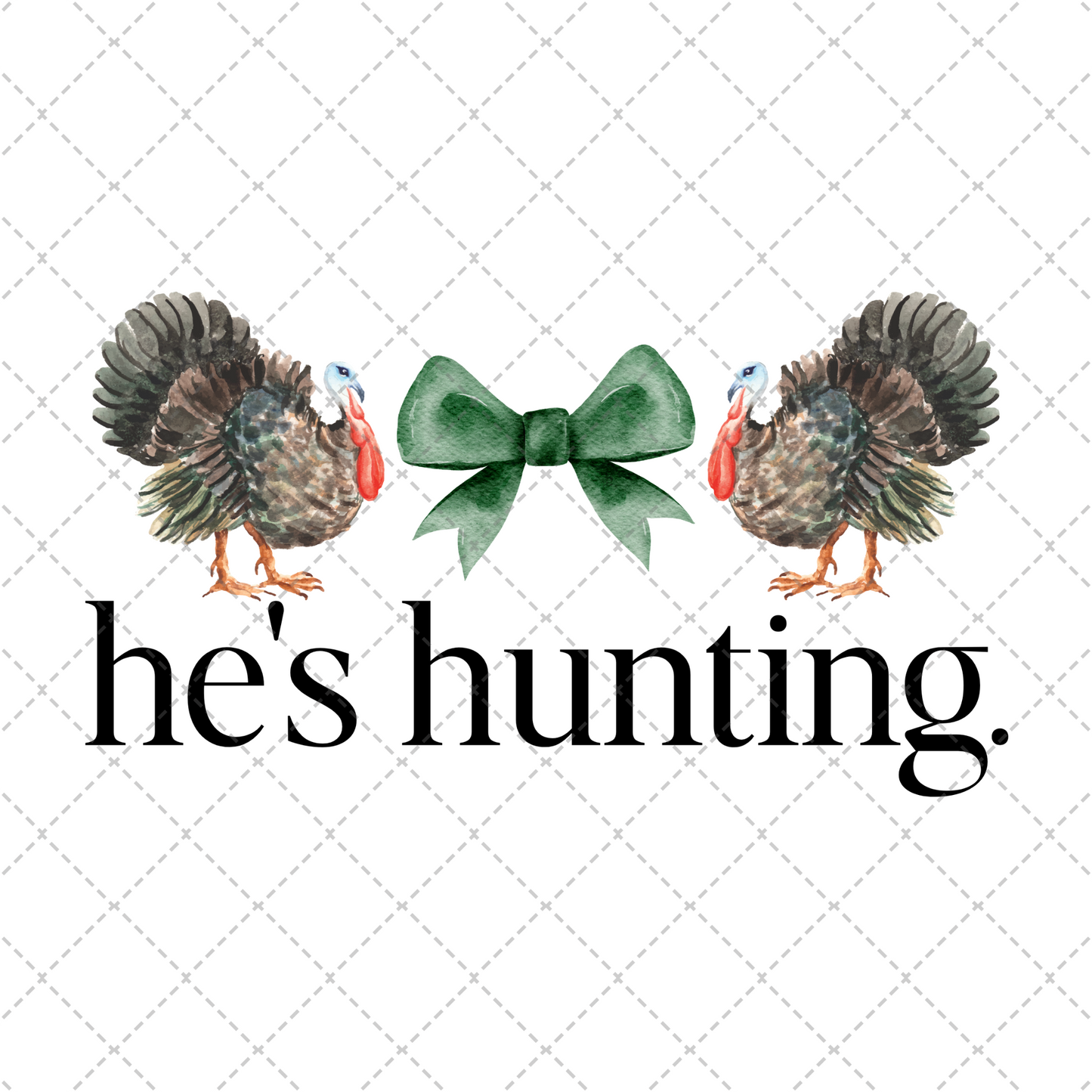 He's Hunting Turkey Transfer
