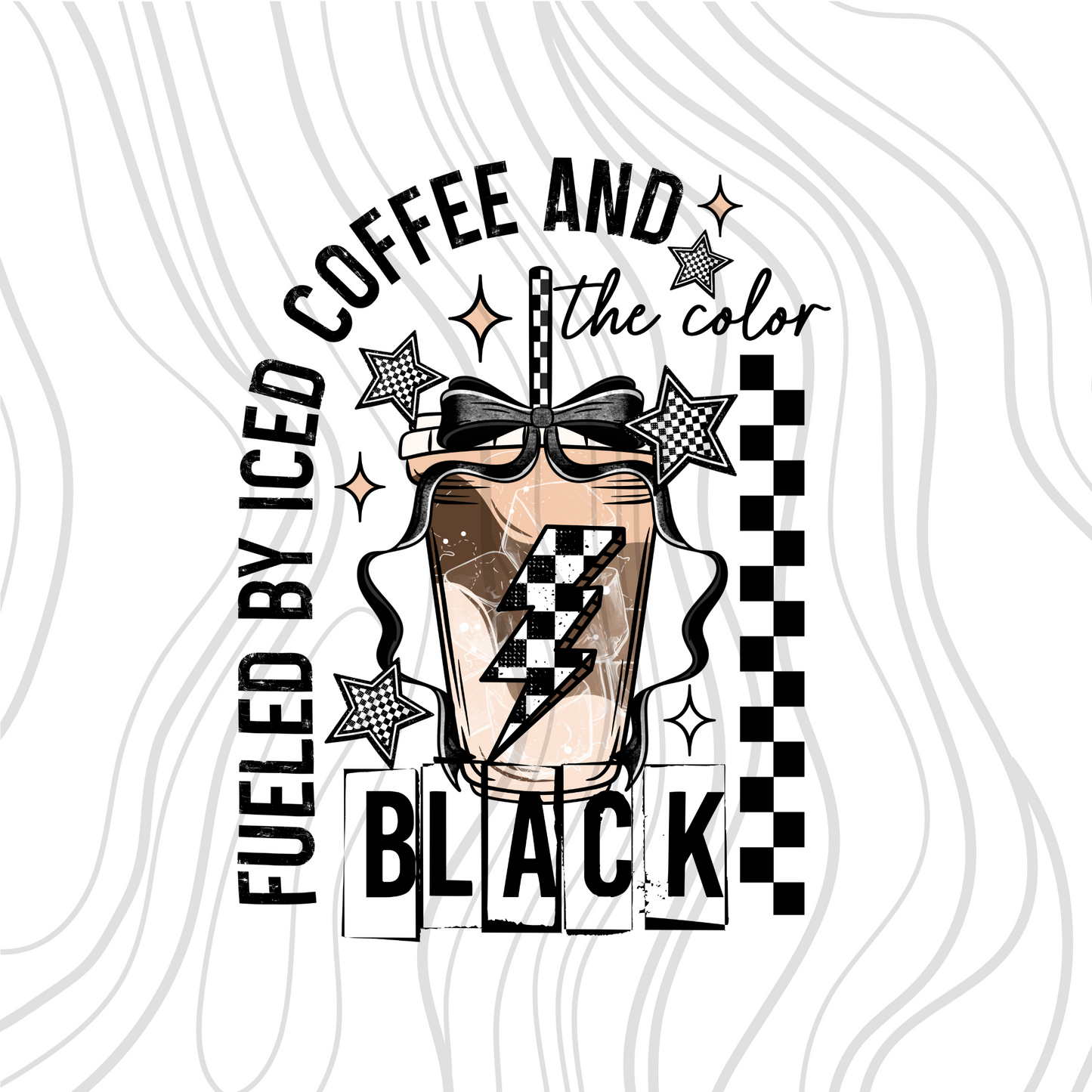 Fueled By Iced Coffee And The Color Black Transfer