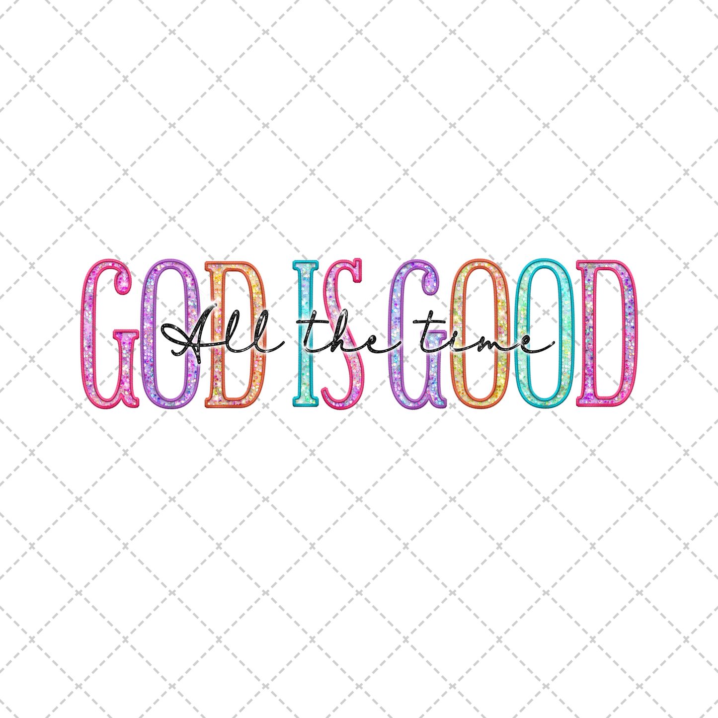 God Is Good Colorful Transfer