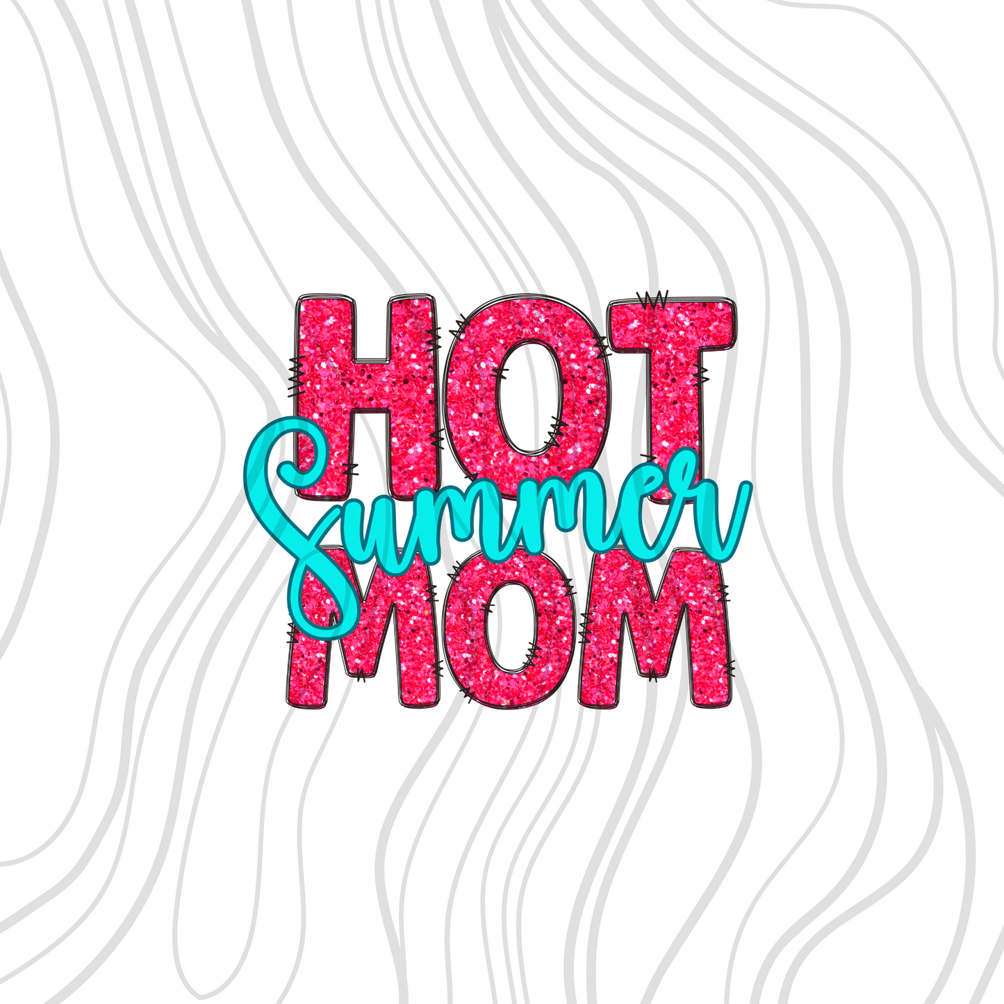 Hot Mom Summer Faux Glitter Transfer