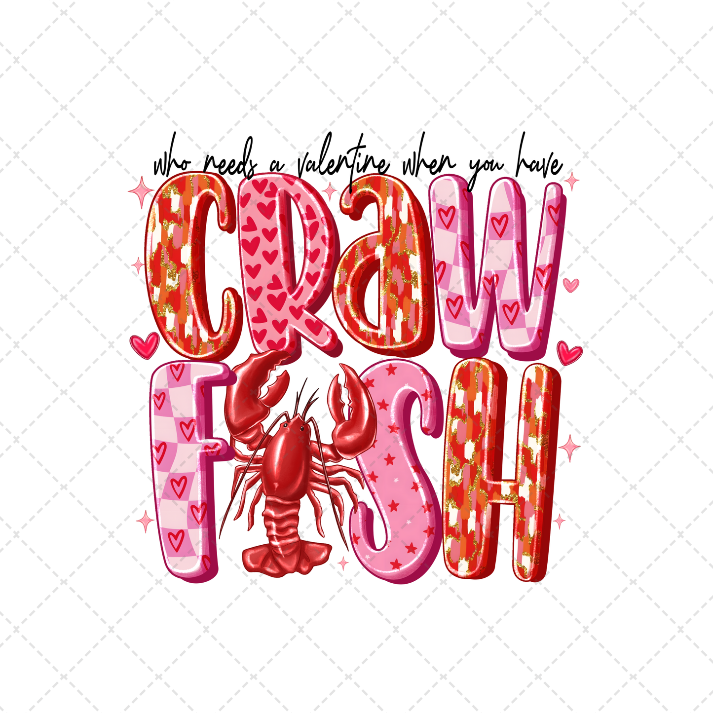 Who Needs A Valentine When You Have Crawfish Transfer