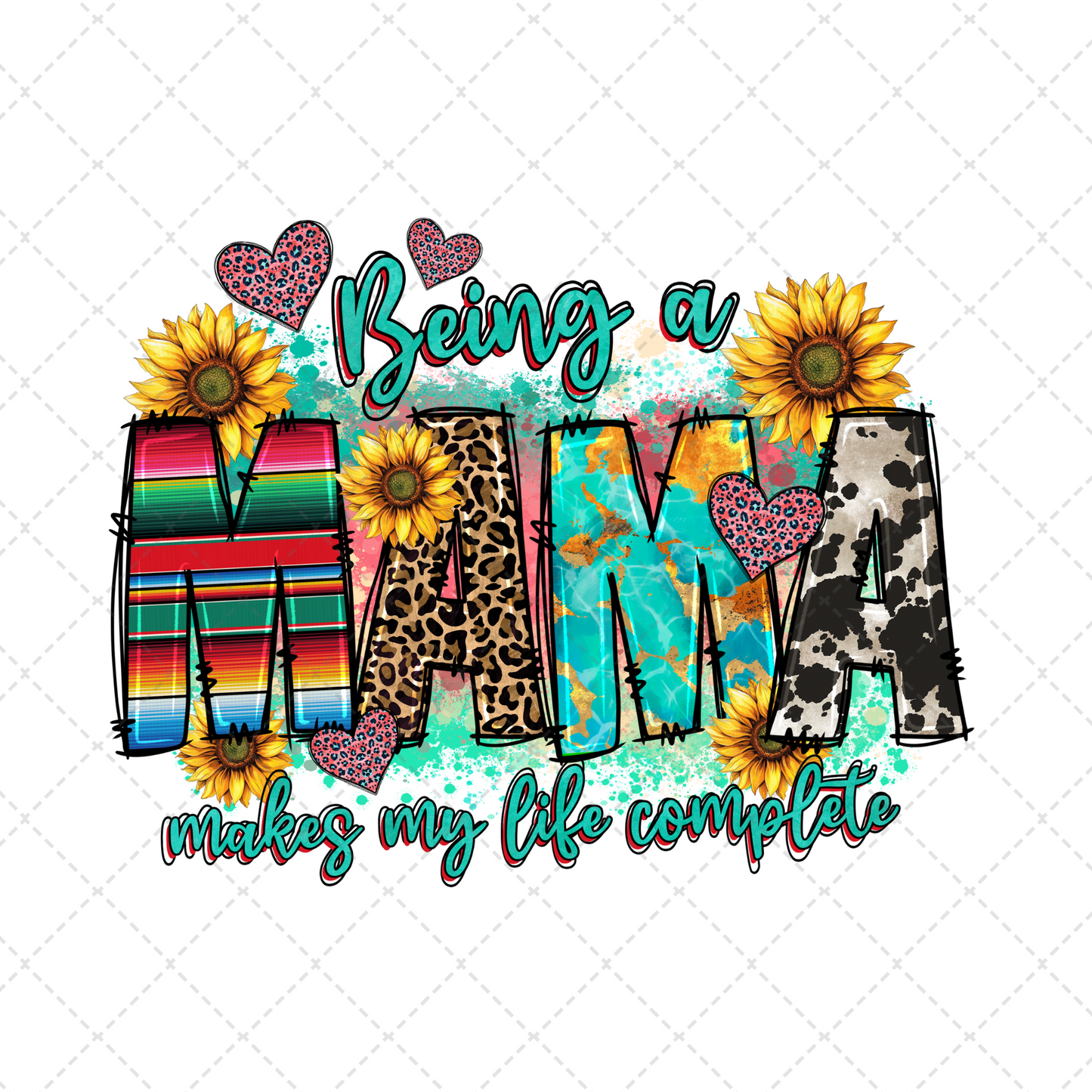 Being A Mama Makes My Life Complete Transfer