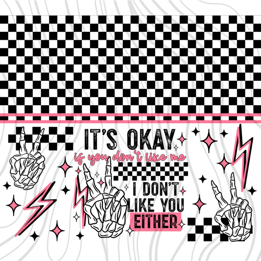 I Don't Like You Either Pink Tumbler Wrap