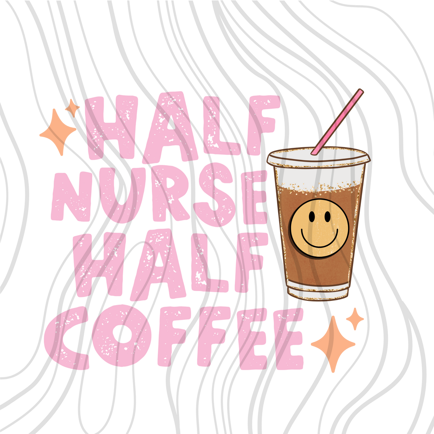 Half Nurse Half Coffee Transfer