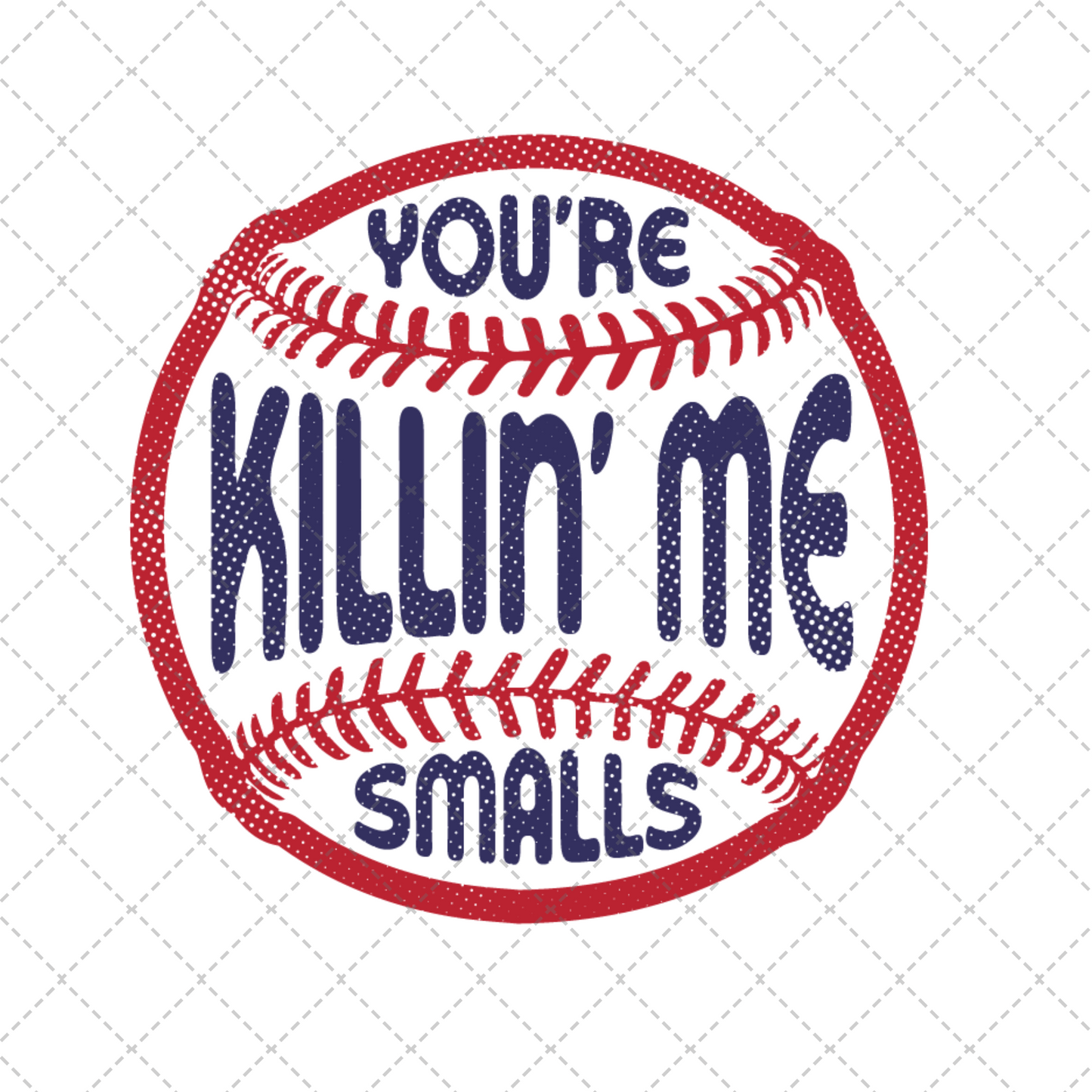 You're Killin Me Smalls Transfer