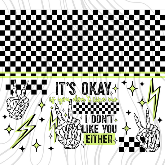 I Don't Like You Either Green Tumbler Wrap