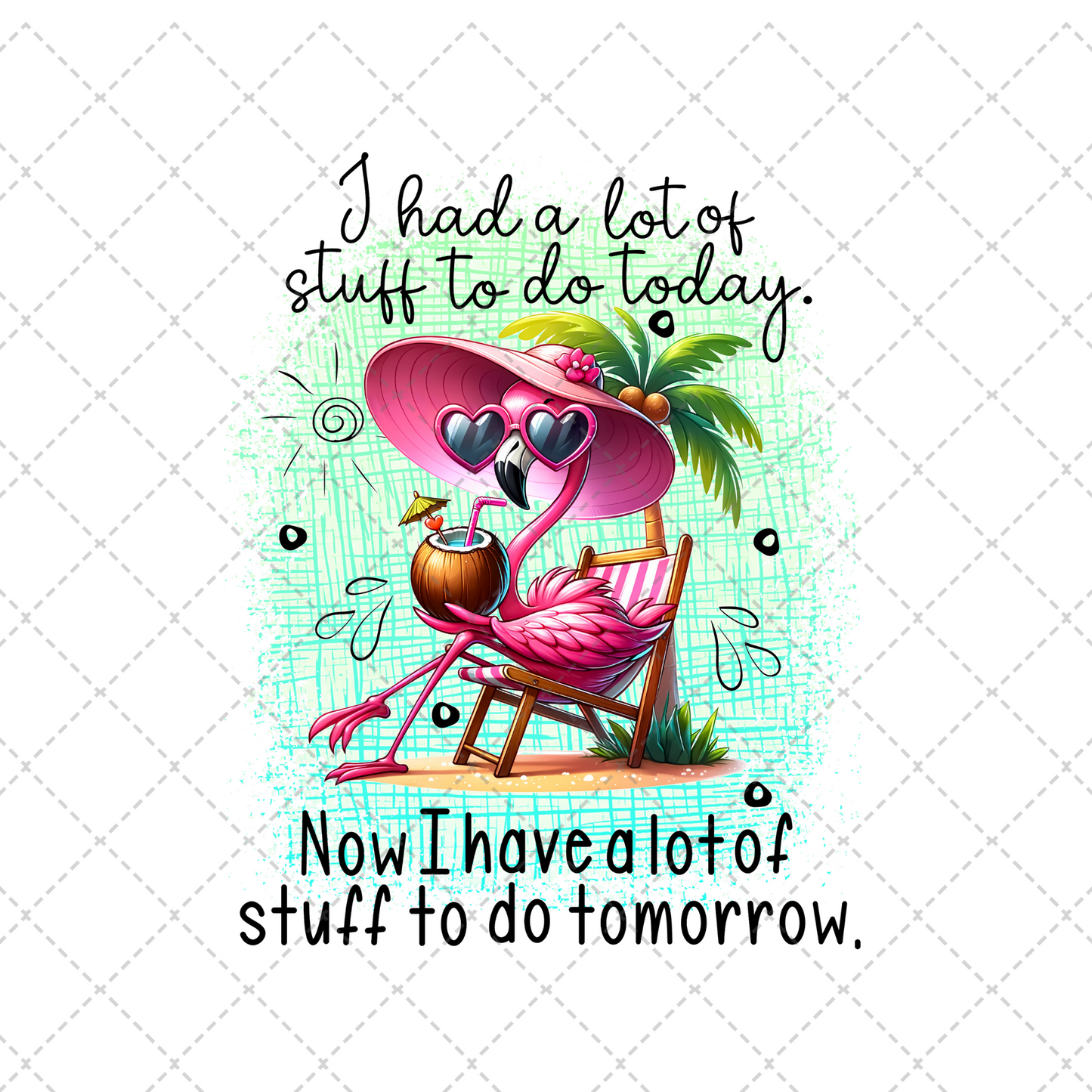 I HAD A Lot Of Stuff To Do Today Transfer