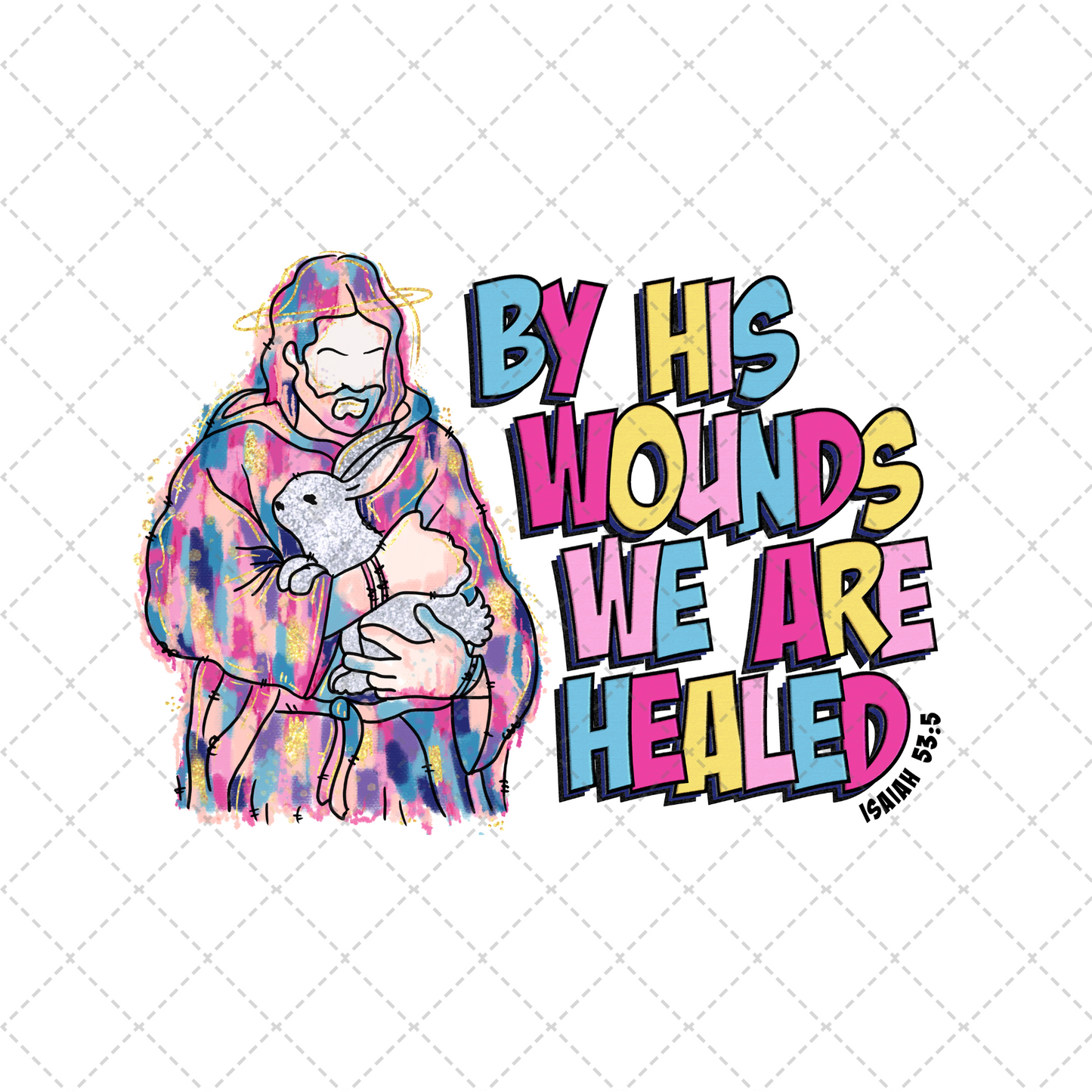 Be His Wounds Transfer
