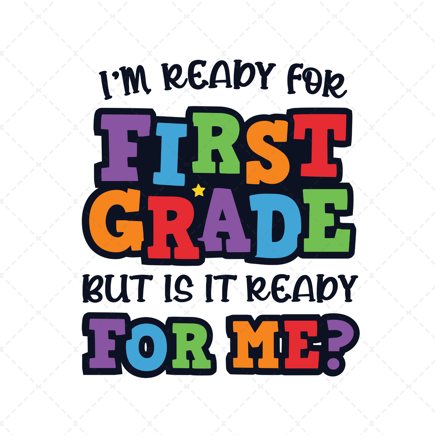 Im Ready For 1st Grade Transfer