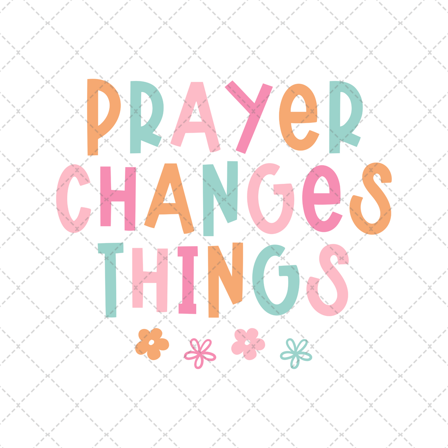 Prayer Changes Things Transfer