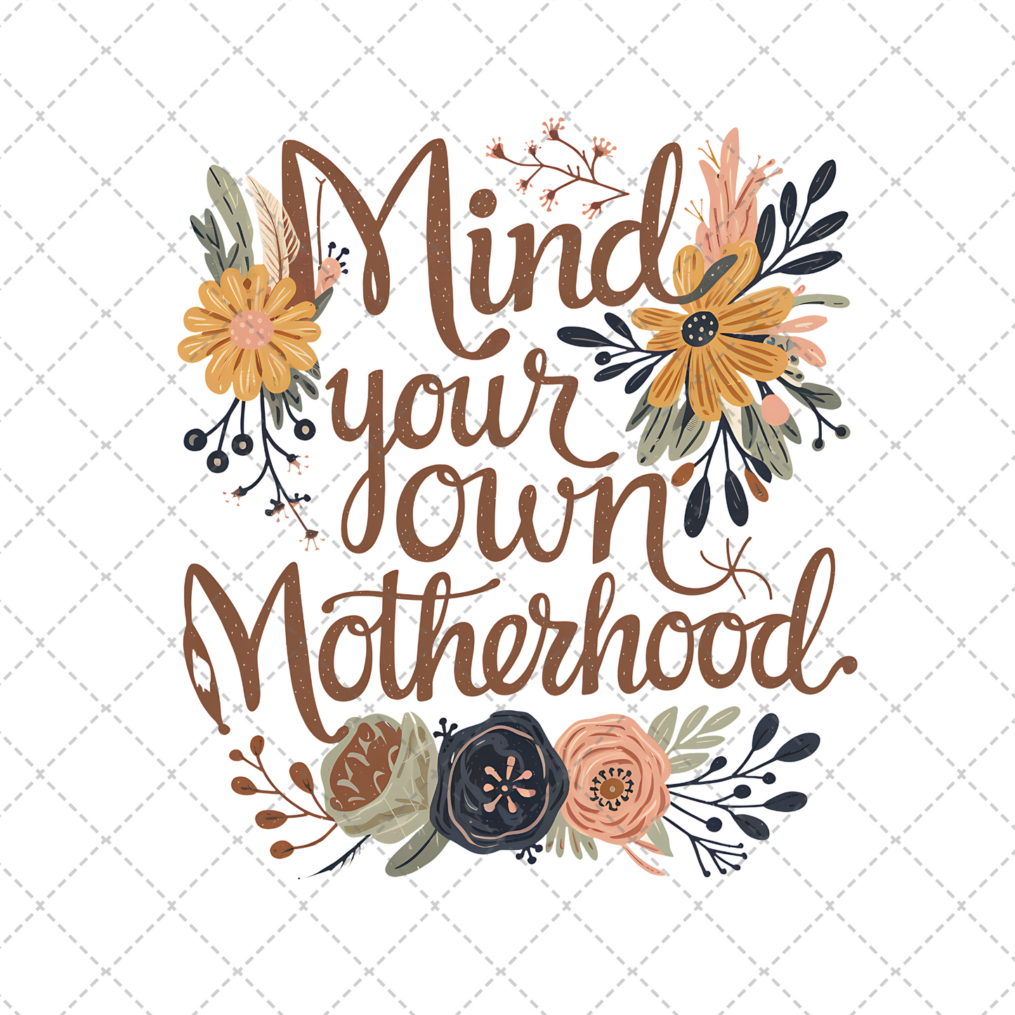 Mind Your Own Motherhood Transfer