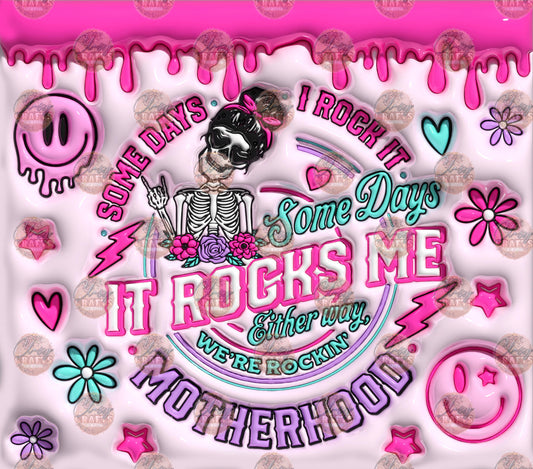 3D Puff Motherhood Rocks Me Tumbler Wrap