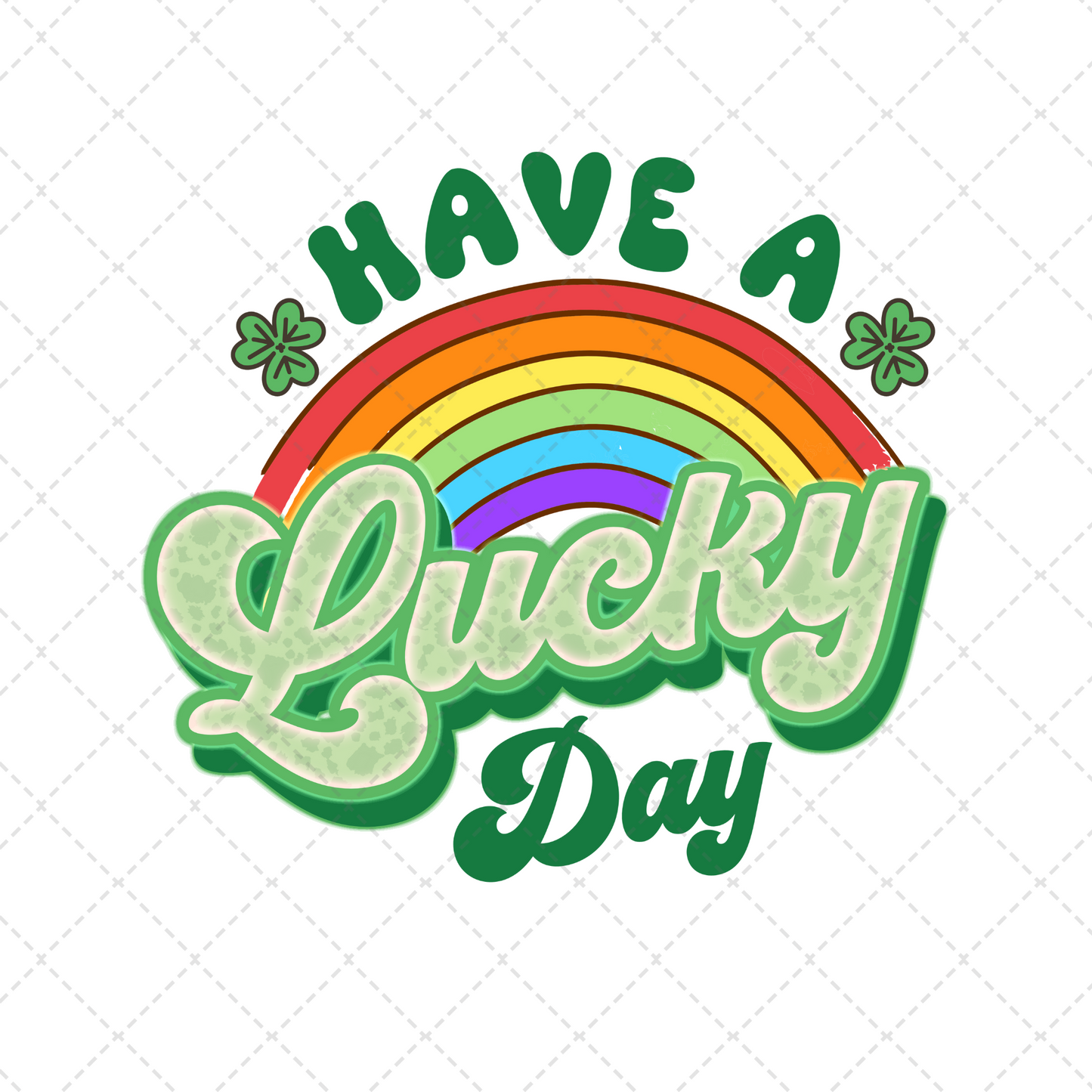 Have A Lucky Day Transfer