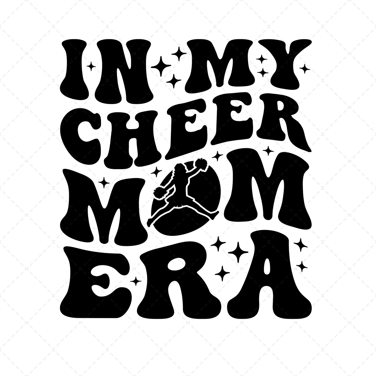 Cheer Mom Era Transfer ** TWO PART* SOLD SEPARATELY**