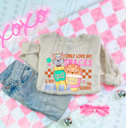 Blue Pup I Only Love My Snacks & My Mama Transfer