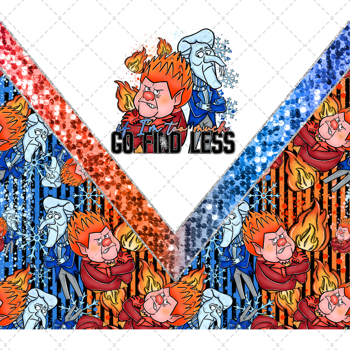 If I'm Too Much Tumbler Transfer