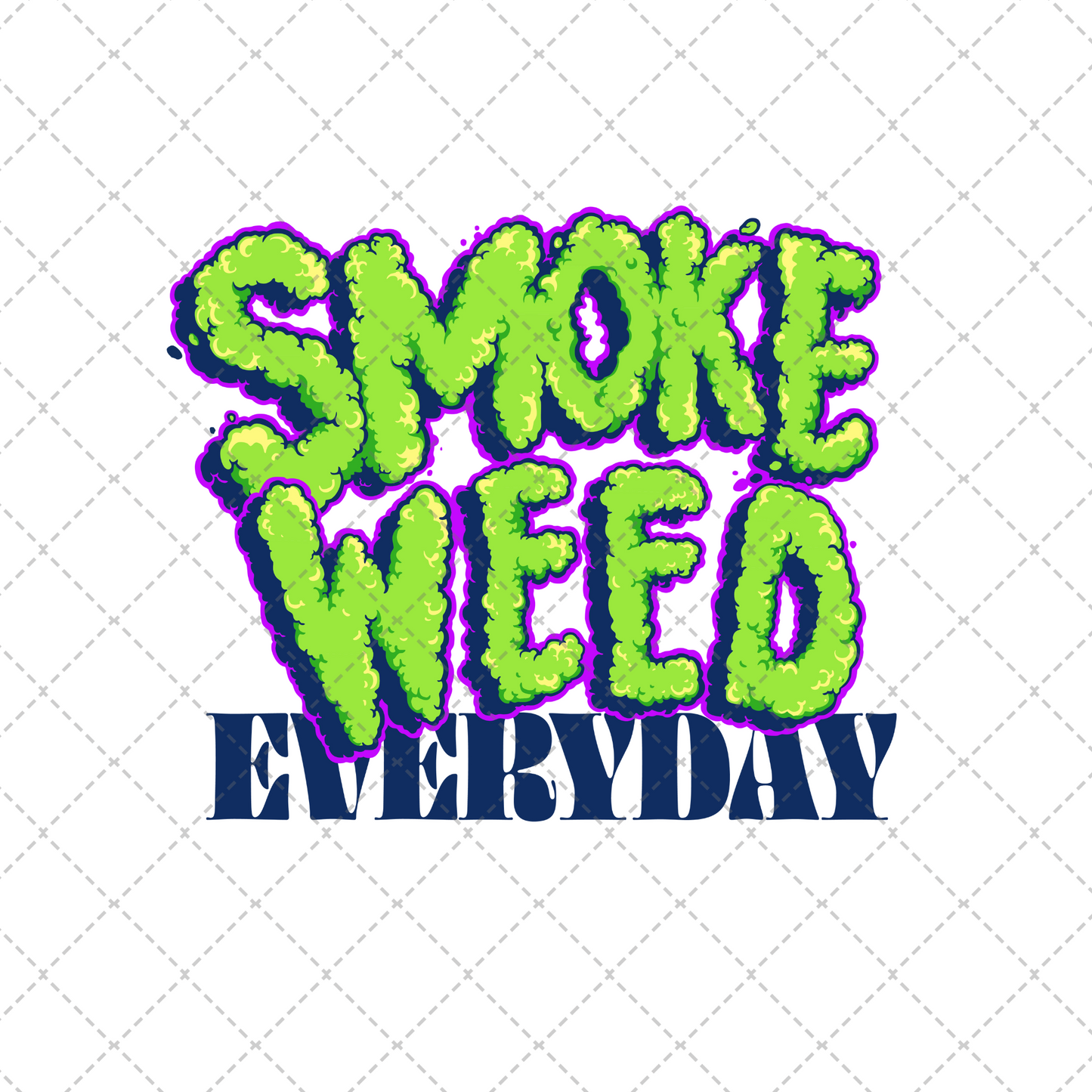 Smoke Weed Everyday Transfer