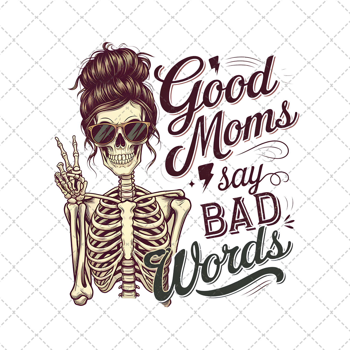 Good Moms Say Bad Words Skellie Transfer