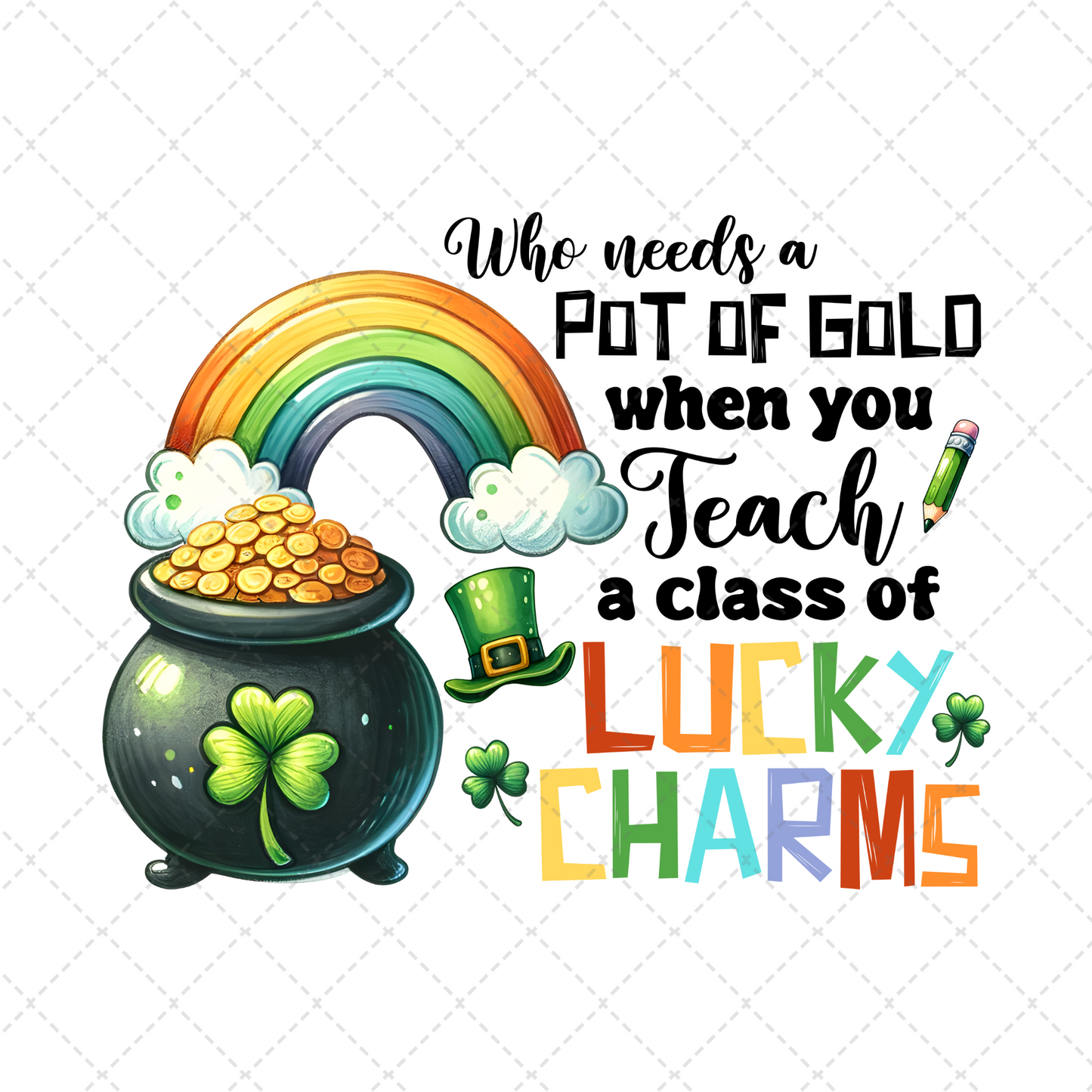 I Teach A Class Of Lucky Charms Transfer