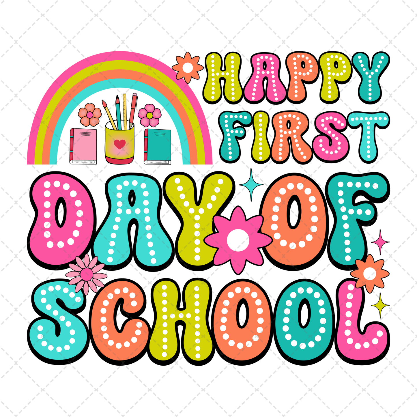 Happy First Day Of School Transfer