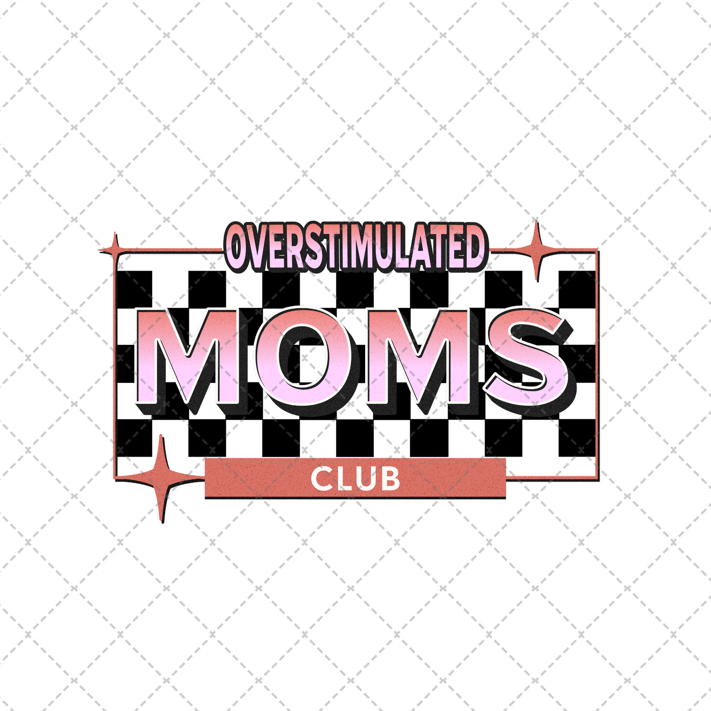 Overstimulated Moms Club Transfer