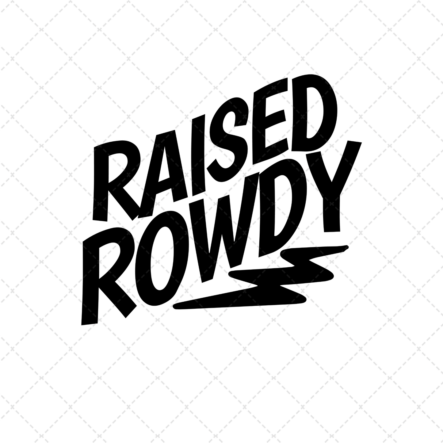 Raised Rowdy Transfer