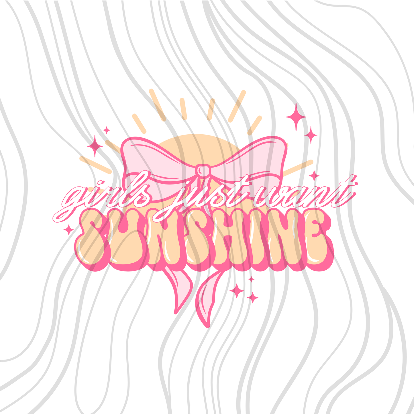 Girls Just Want Sunshine Transfer