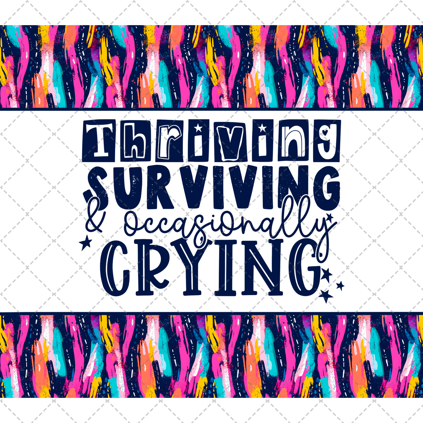 Thriving Surviving Tumbler Wrap