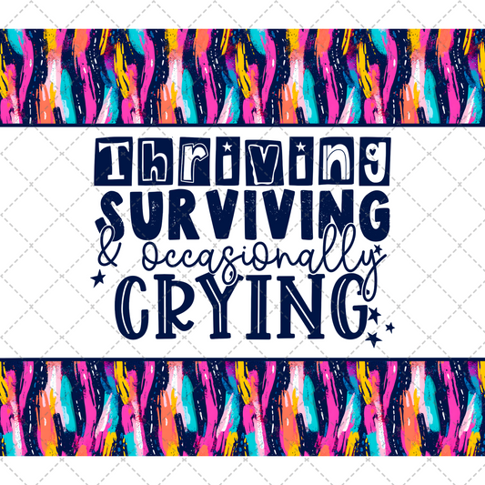 Thriving Surviving Tumbler Wrap