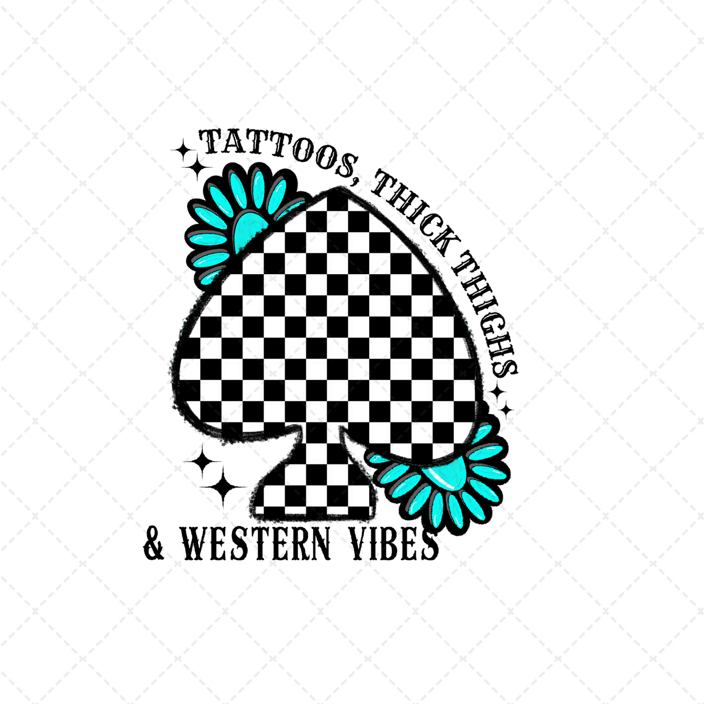 Tattoos, Thick Thighs & Western Vibes Transfer