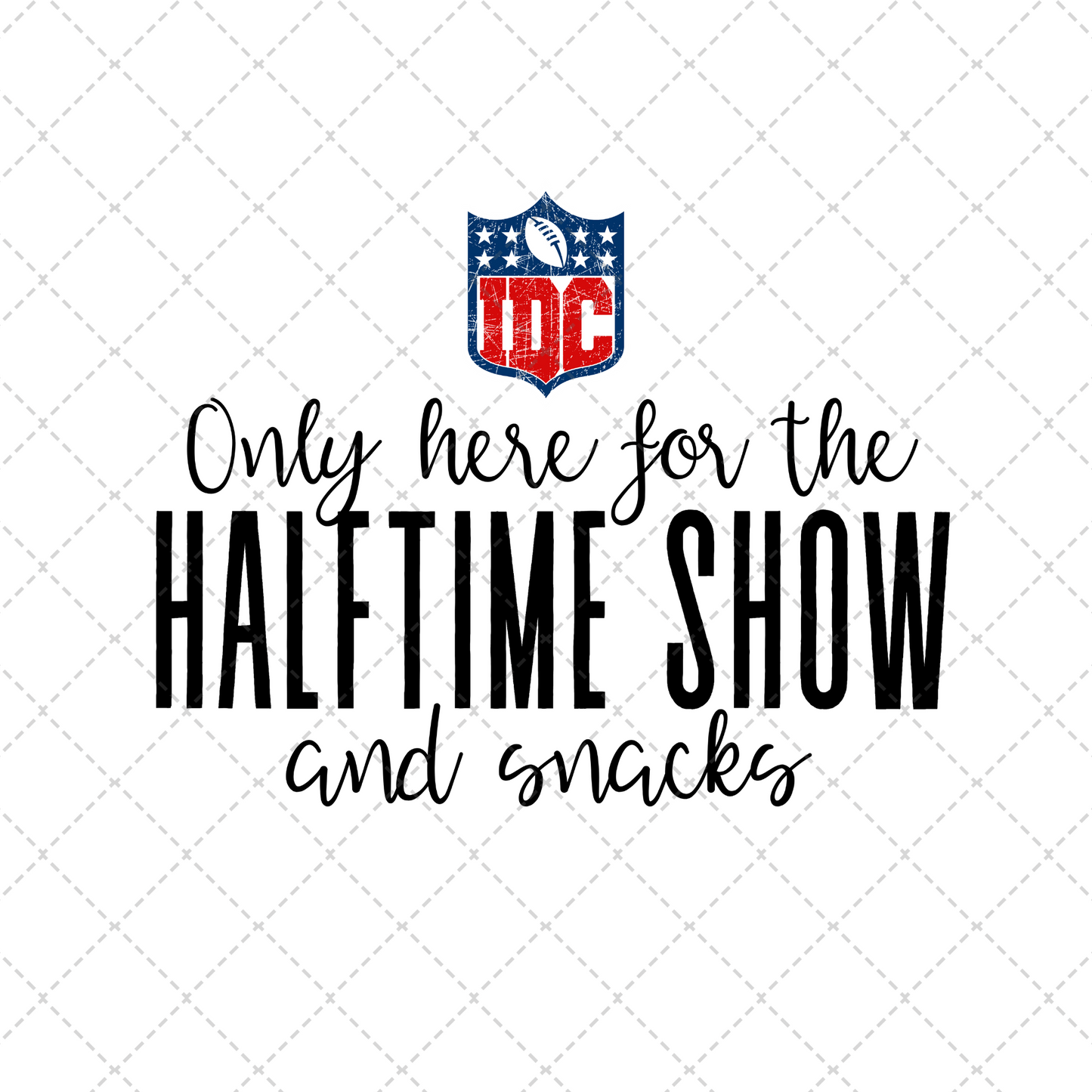 IDC Only Here For The Halftime Show Transfer