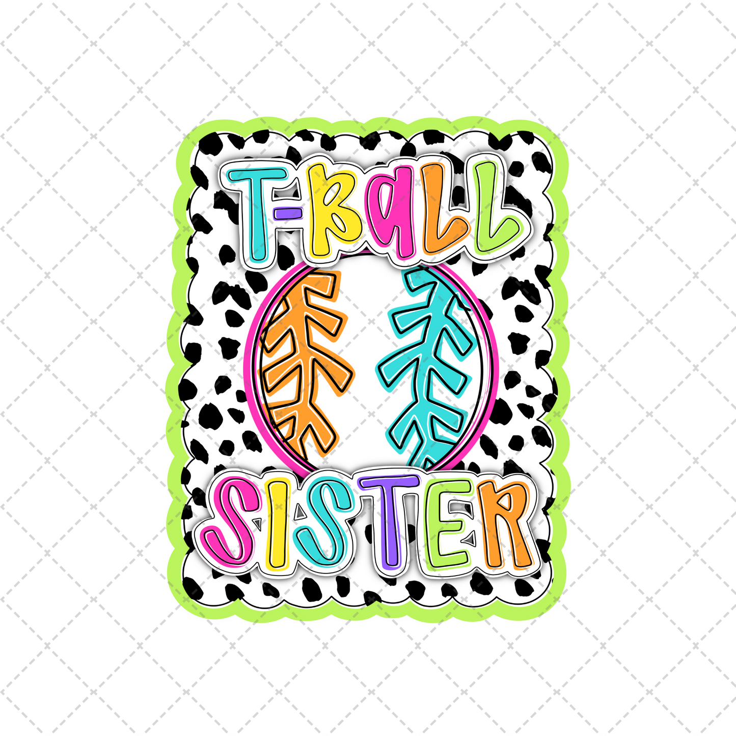 Bright Dotty Tball Sister Transfer ** TWO PART* SOLD SEPARATELY**