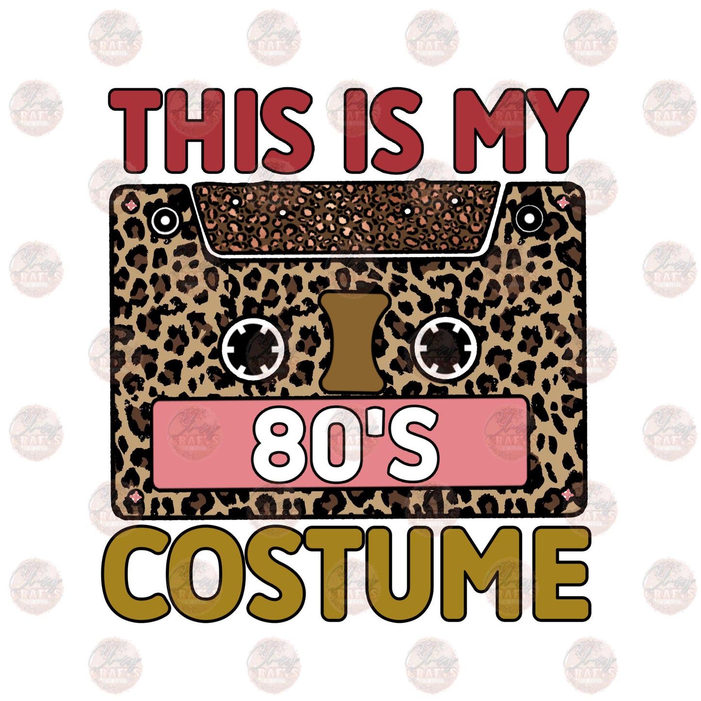 This Is My 80's Costume Transfer