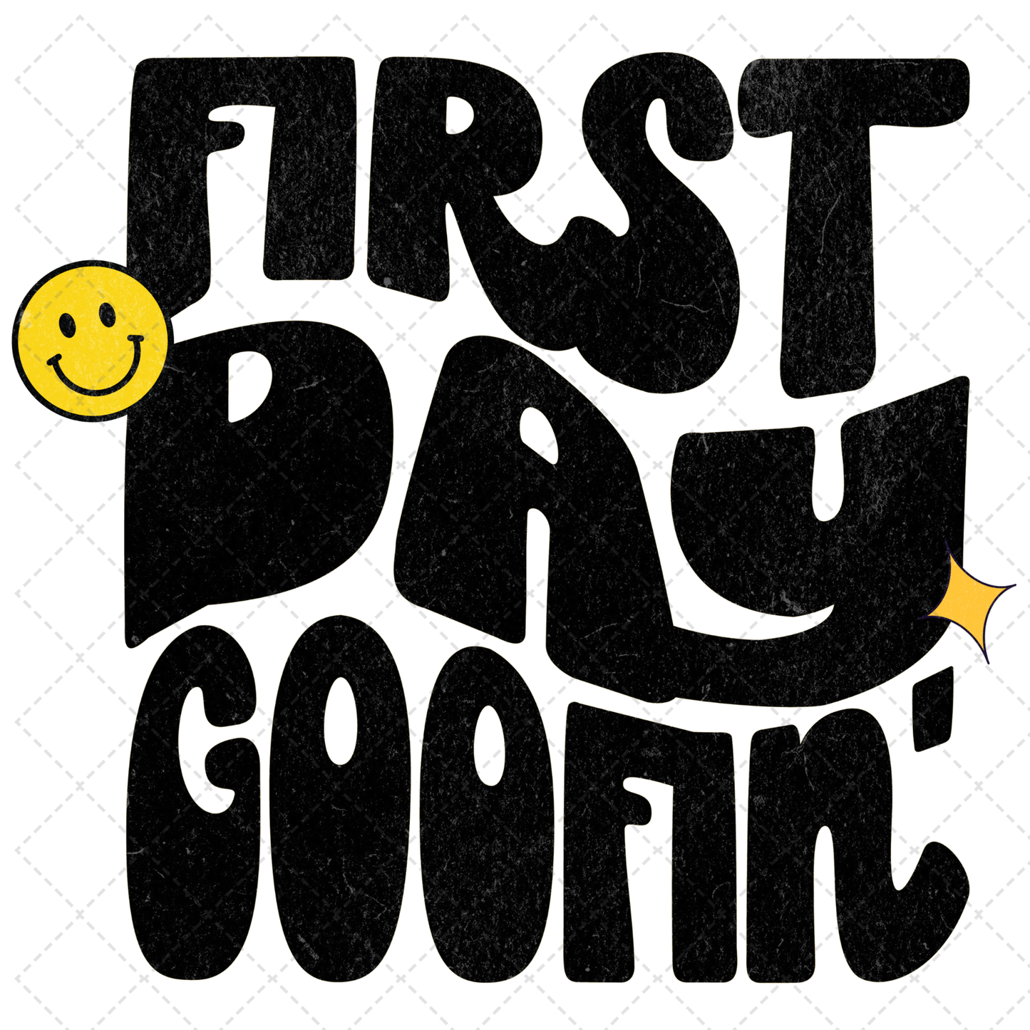 First Day Goofin Transfer ** TWO PART* SOLD SEPARATELY**