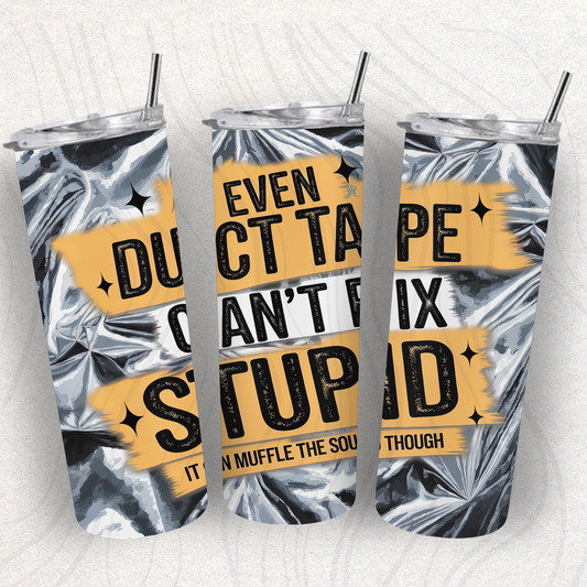 Can't Fix Stupid Tumbler Wrap Transfer