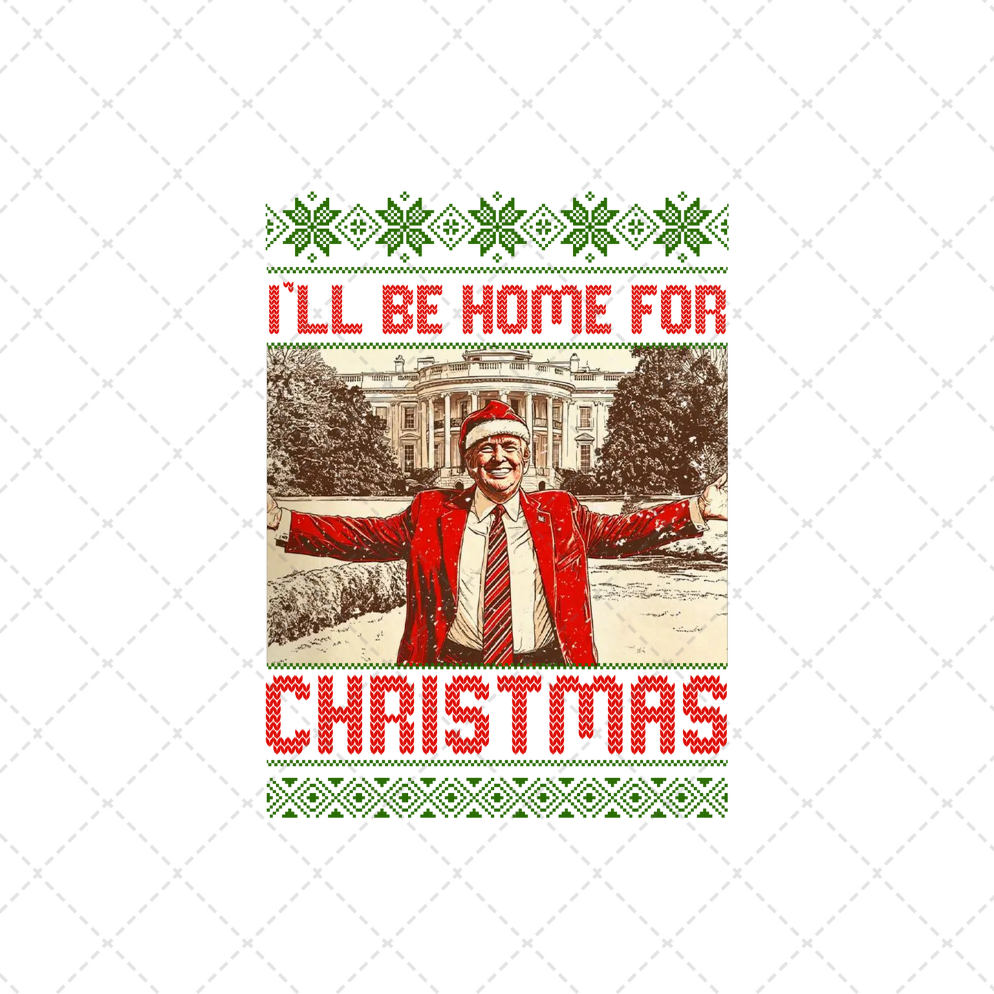 I'll Be Home For Christmas Trump Green Snowflake Transfer