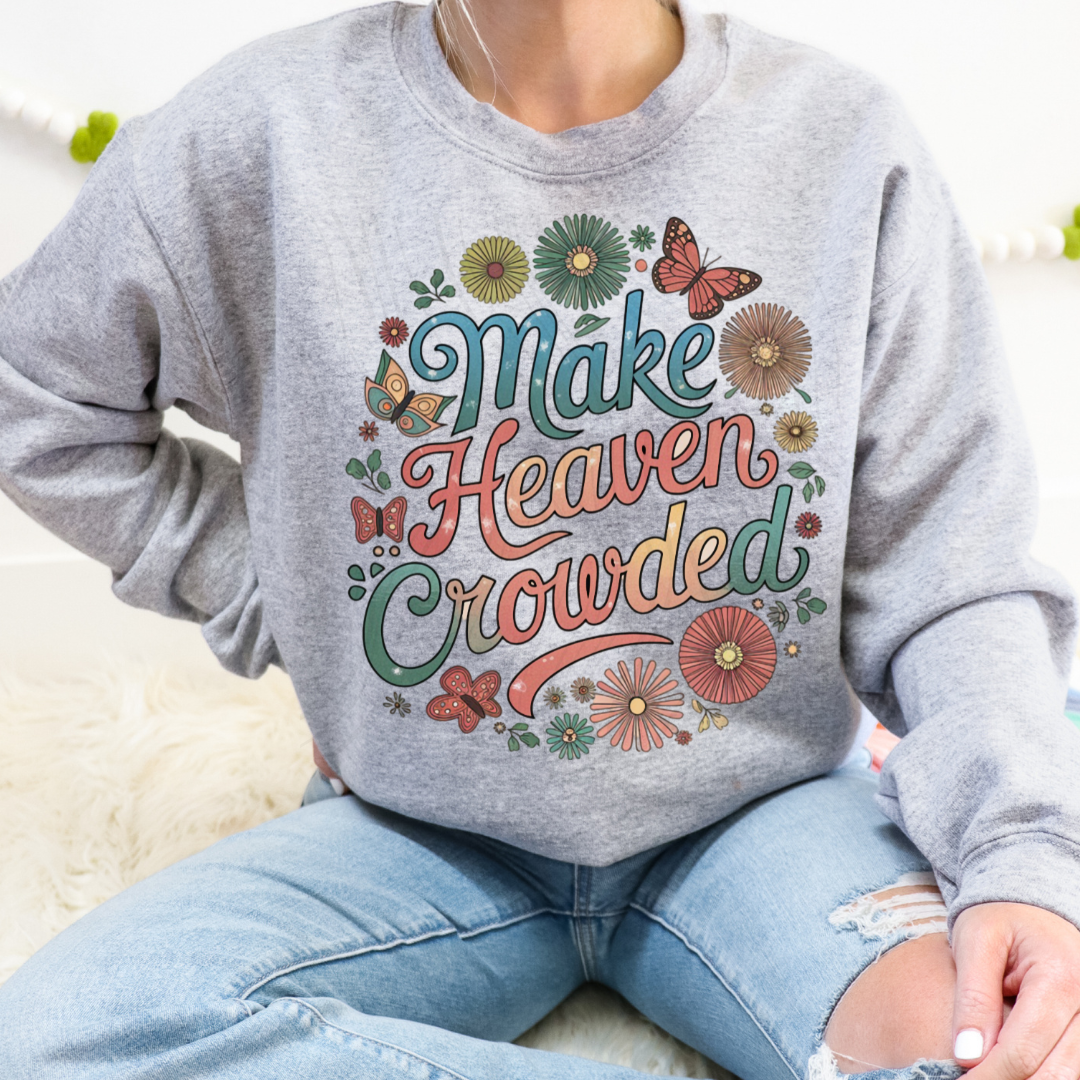 Make Heaven Crowded Colored Floral and Butterflies Transfer