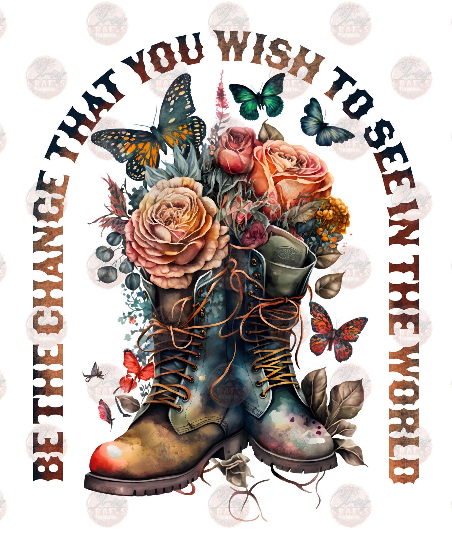 Be The Change You Wish To See In The World Transfer
