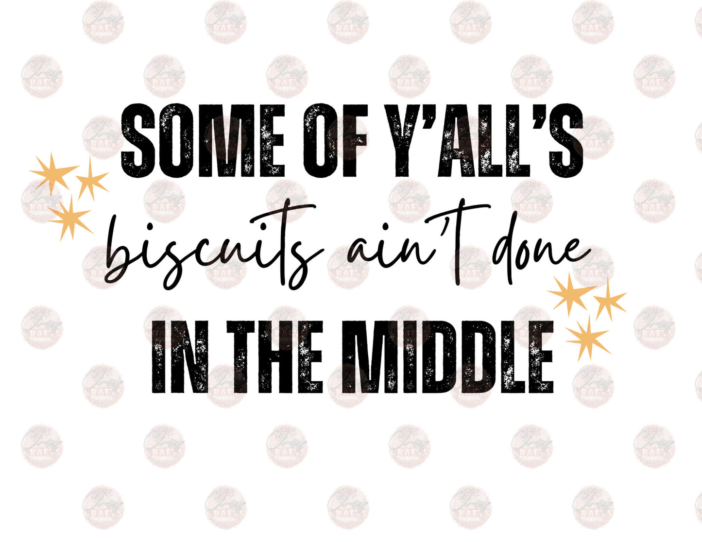 Biscuits Ain't Done Transfer