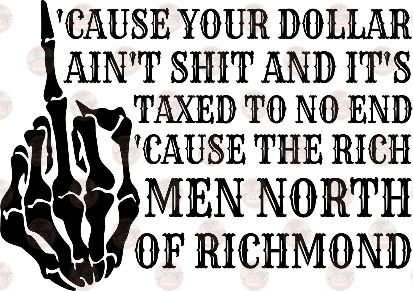 'Cause Your Dollar Ain't Shit Transfer