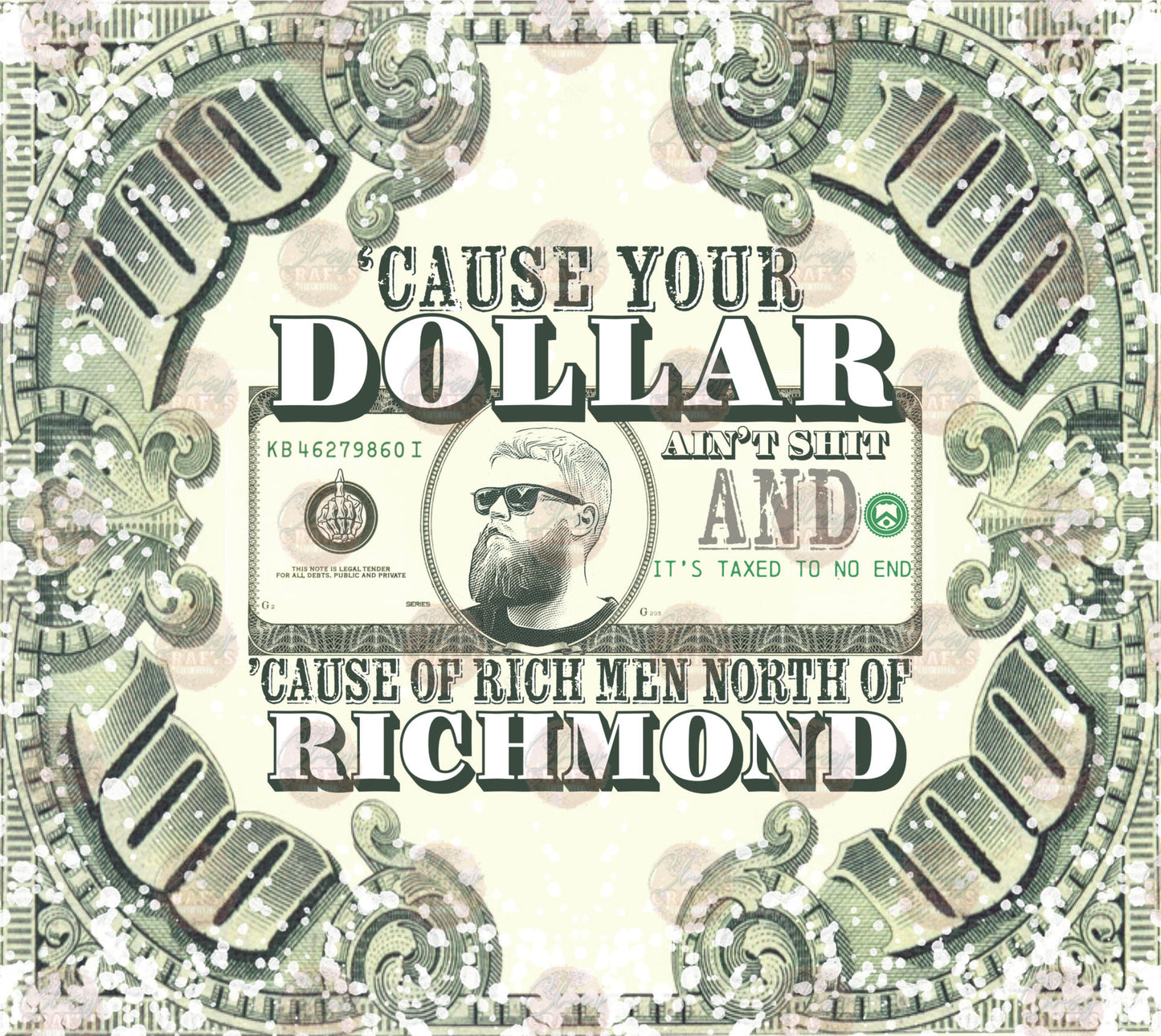 'Cause Your Dollar Tumbler Wrap