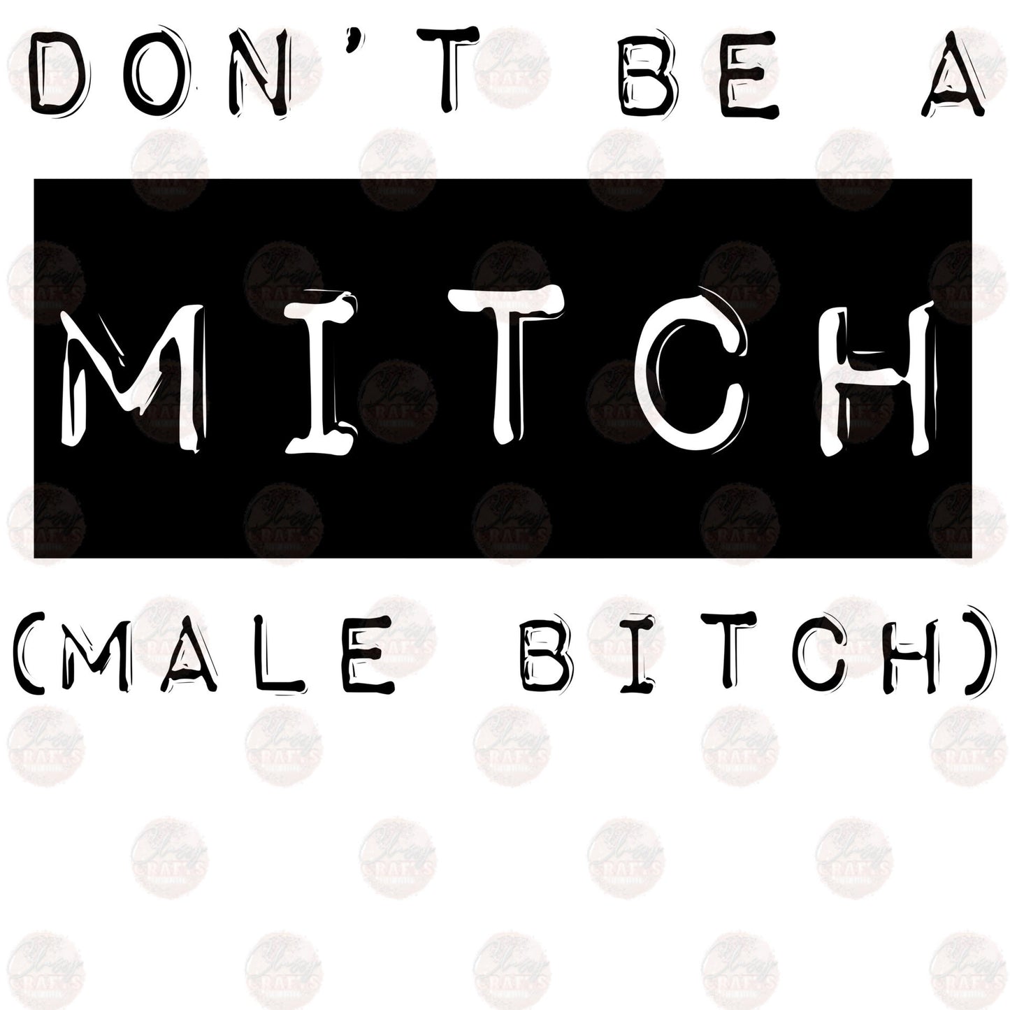 Don't Be A Mitch Transfer