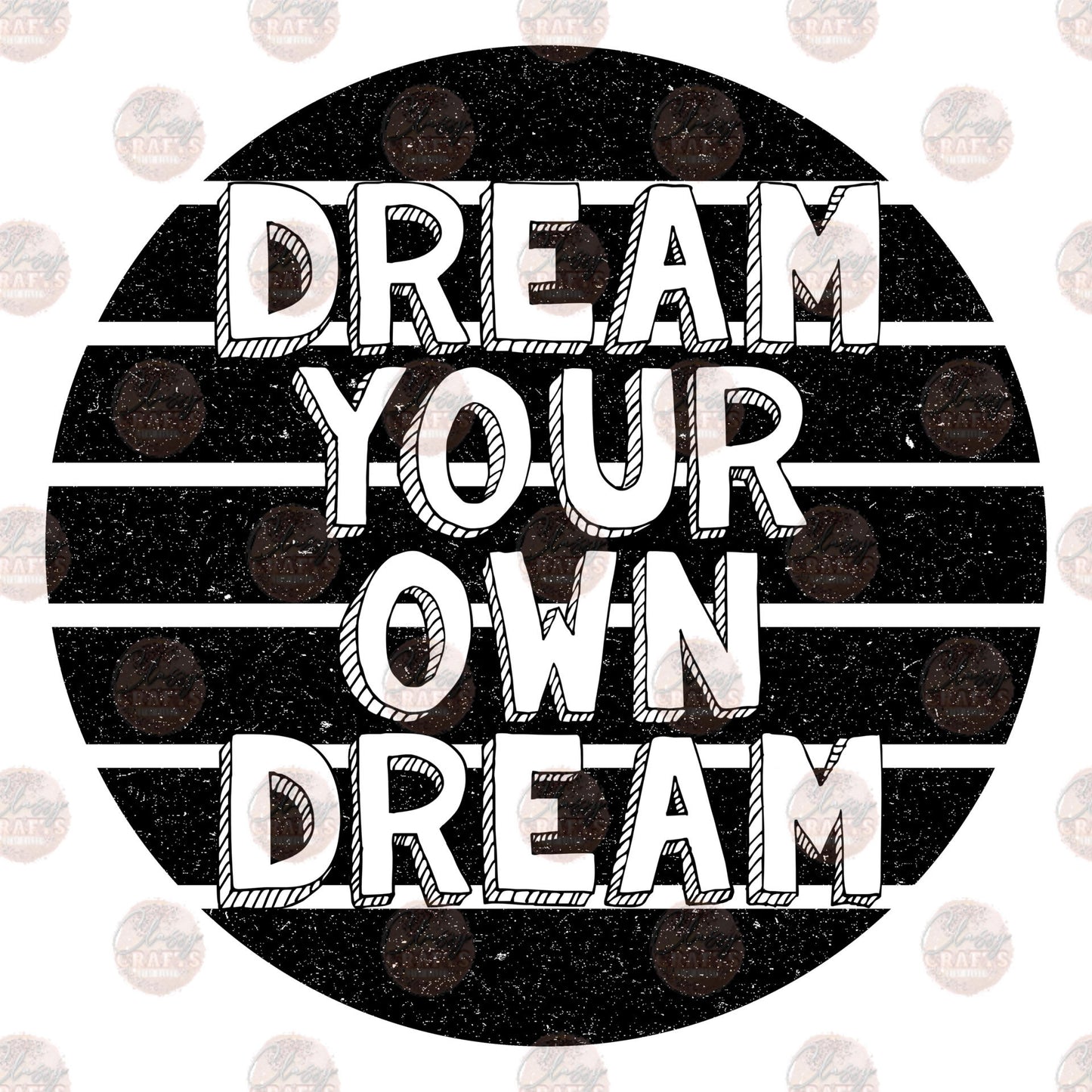 Dream Your Own Dream Transfer