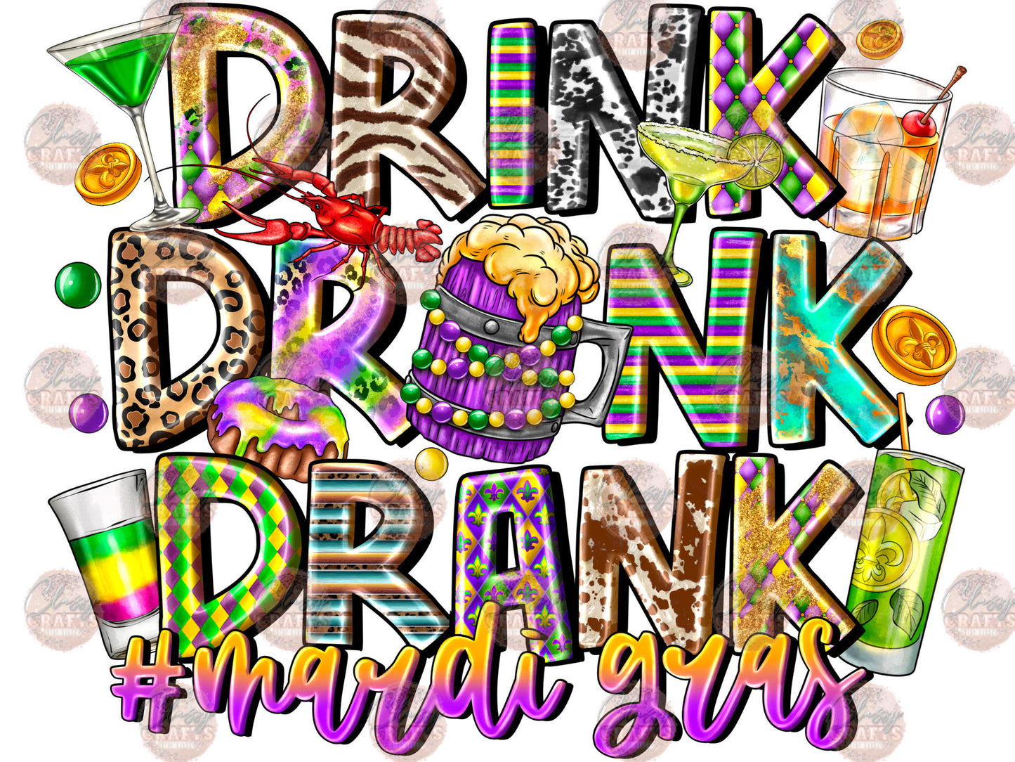 Drink Drunk Drank Mardi Gras Transfers