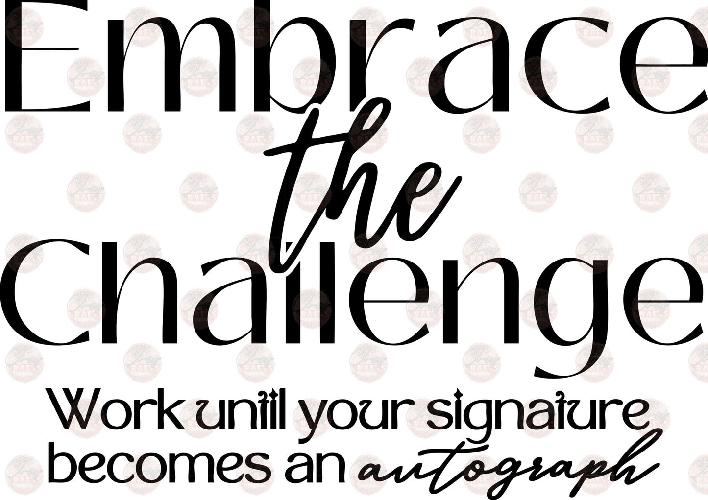 Embrace The Challenge Transfer