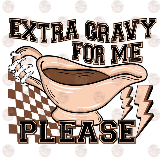 Extra Gravy - Sublimation Transfer