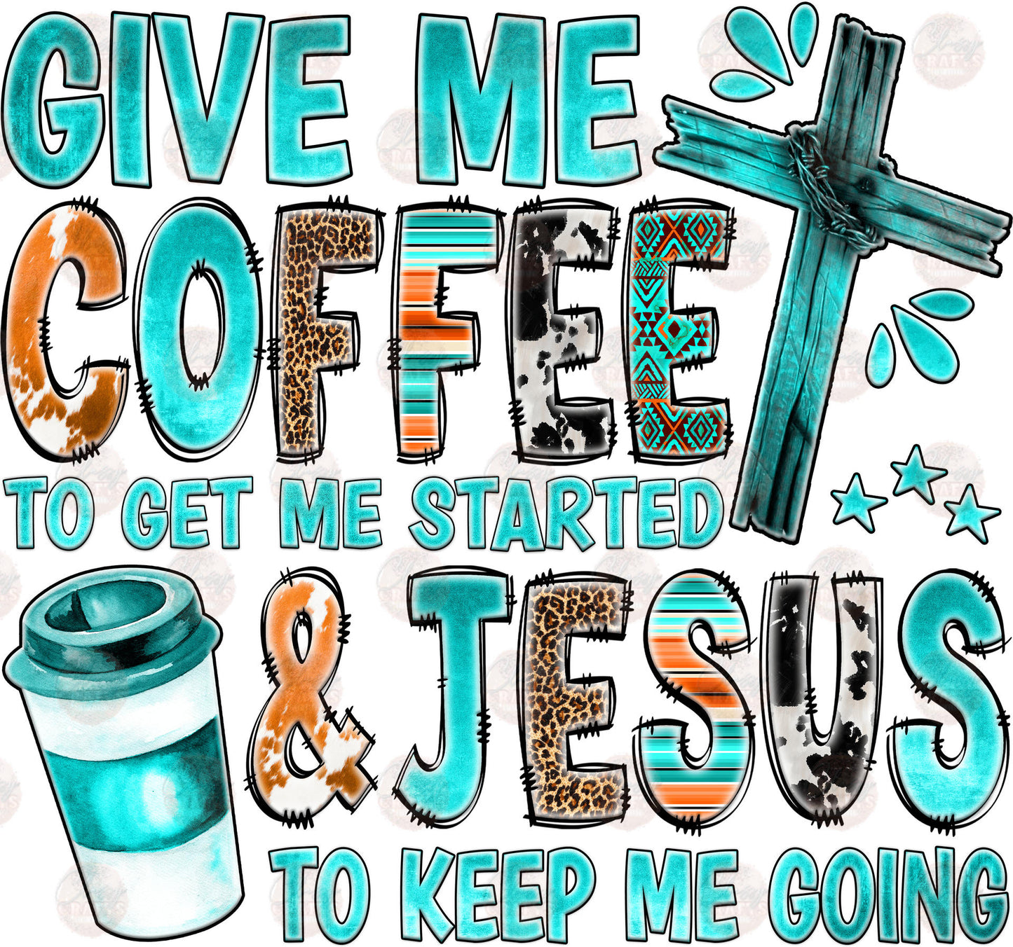 Give Me Coffee & Jesus Transfer