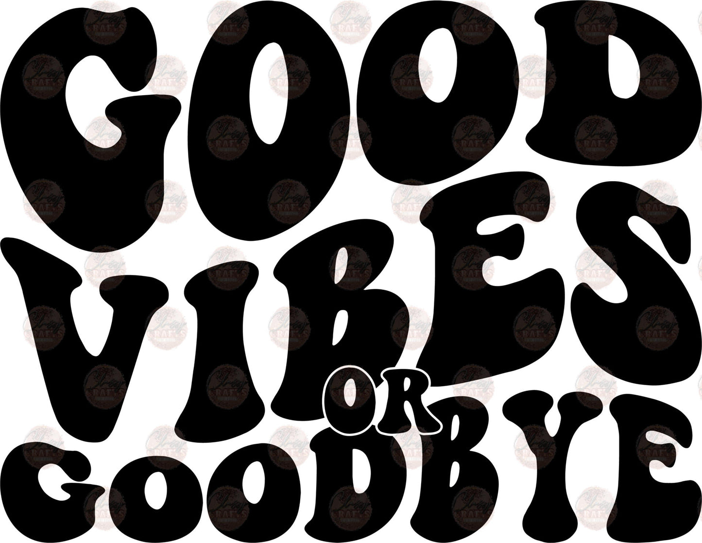 Good Vibes Or Goodbye Transfer